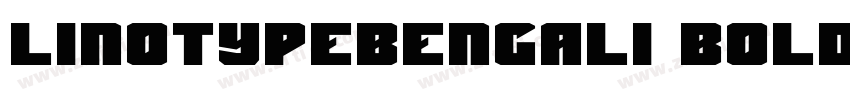 linotypebengali Bold字体转换